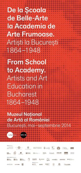 De la Scoala de Belle-Arte la Academia de Arte Frumoase. Artisti la Bucuresti intre 1864-1948
Afis
