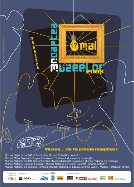 Click pentru imaginea mărită
==============
Afisul pentru "Noaptea Muzeelor 2008" la Bucuresti
Afisul pentru "Noaptea Muzeelor 2008" la Bucuresti